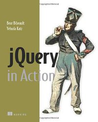 jQuery in Action (Manning Publications 2008)