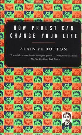 How Proust Can Change Your Life