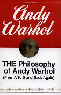 The Philosophy of Andy Warhol (Harvest 1977)