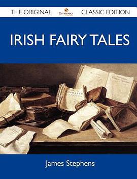 Irish Fairy Tales - The Original Classic Edition
