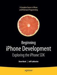 Beginning iPhone Development (Apress 2008)