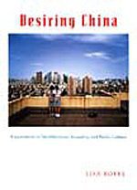 Desiring China (Duke University Press Books 2007)