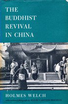 The Buddhist Revival in China (Harvard University Press 1968)