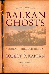 Balkan Ghosts (Picador 2005)