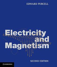 Electricity and Magnetism (Cambridge University Press 2011)