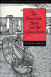 The Sovereign State and Its Competitors (Princeton University Press 1994)