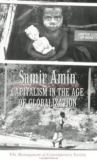 Capitalism in the Age of Globalization (Zed Books 1997)
