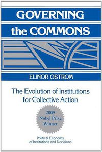 Governing the Commons (Cambridge University Press 1990)