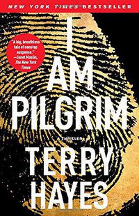 I Am Pilgrim (Atria/Emily Bestler Books 2014)