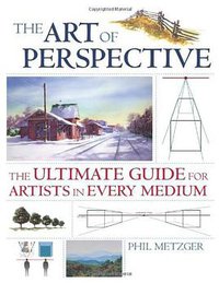 The Art of Perspective (North Light Books 2007)