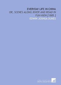 Everyday Life in China (Cornell University Library 2009)