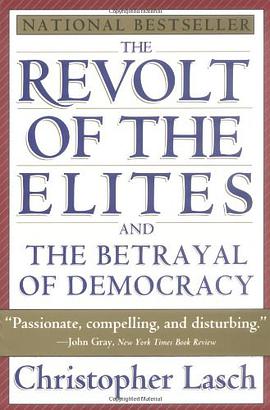 The Revolt of the Elites and the Betrayal of Democracy