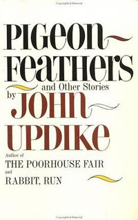 Pigeon Feathers and Other Stories (Knopf 1962)
