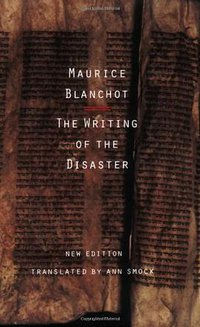 The Writing of the Disaster (University of Nebraska Press 1995)