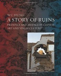 A Story of Ruins (Reaktion Books 2011)
