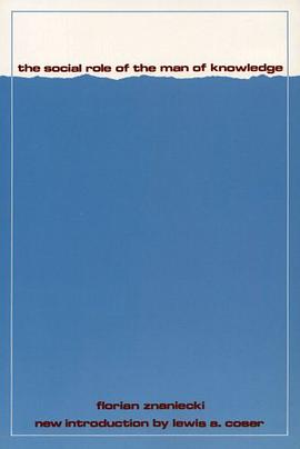 The Social Role of the Man of Knowledge