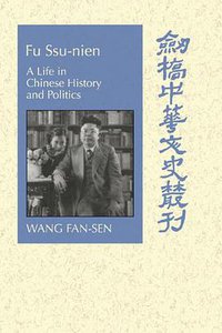 Fu Ssu-nien (Cambridge University Press 2000)