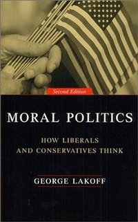 Moral Politics (University of Chicago Press 2002)