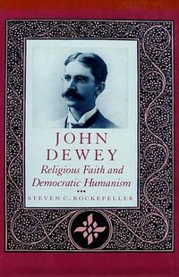 John Dewey (Columbia University Press 1994)