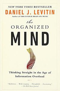 The Organized Mind (Dutton 2015)