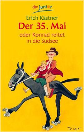 Der 35. Mai oder Konrad reitet in die Südsee