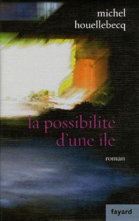 La possibilité d'une île (Fayard 2005)