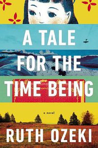 A Tale for the Time Being (Viking Books 2013)