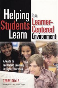Helping Students Learn in a Learner-Centered Environment