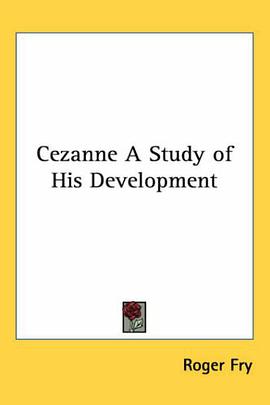 Cezanne A Study of His Development