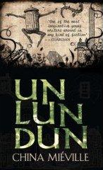 Un Lun Dun (Macmillan Children's Books 2007)