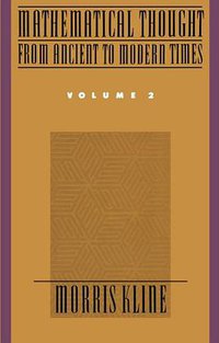 Mathematical Thought from Ancient to Modern Times, Vol. 2 (Oxford University Press 1990)