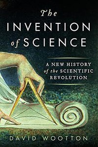 The Invention of Science (Harper 2015)