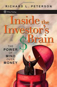 Inside the Investor's Brain (Wiley 2007)
