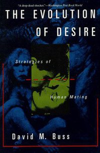 The Evolution of Desire (Basic Books 1995)