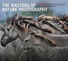 The Masters of Nature Photography (Firefly Books 2013)