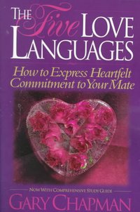 The Five Love Languages (Northfield Publishing 1995)