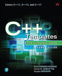 C++ Templates (Addison-Wesley Professional 2017)