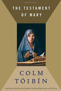 The Testament of Mary (Scribner 2012)