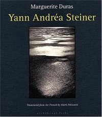 Yann Andrea Steiner (Archipelago Books 2006)