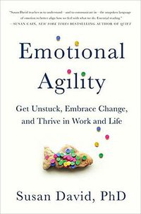 Emotional Agility (Avery Publishing Group 2018)