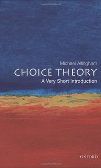 Choice Theory (Oxford University Press 2002)