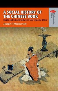 A Social History of the Chinese Book (Hong Kong University Press 2006)