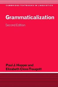 Grammaticalization (Cambridge University Press 2003)