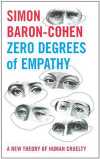 Zero Degrees of Empathy (Allen Lane 2011)