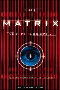 The Matrix and Philosophy (Open Court 2002)