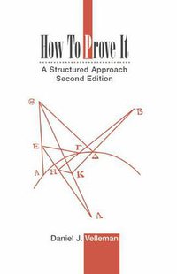 How to Prove It (Cambridge University Press 2006)