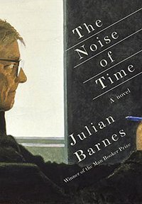 The Noise of Time (Knopf 2016)