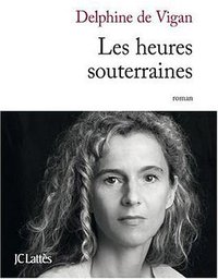 Les heures souterraines (Jean-Claude Lattès 2009)