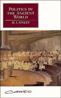 Politics in the Ancient World (Canto original series) (Cambridge University Press 1991)