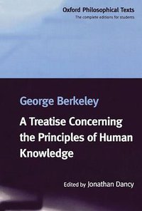 A Treatise Concerning the Principles of Human Knowledge (Oxford University Press, U.S.A. 1998)